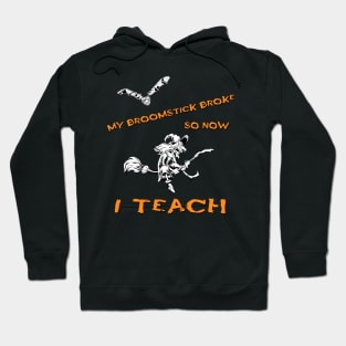 Sarcastic Halloween Teacher Witch Costume Hoodie